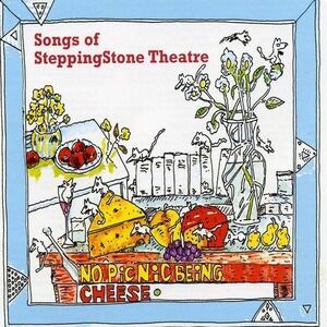 Gary Rue - No Picnic Being Cheese: Songs of Steppingstone the  CD
